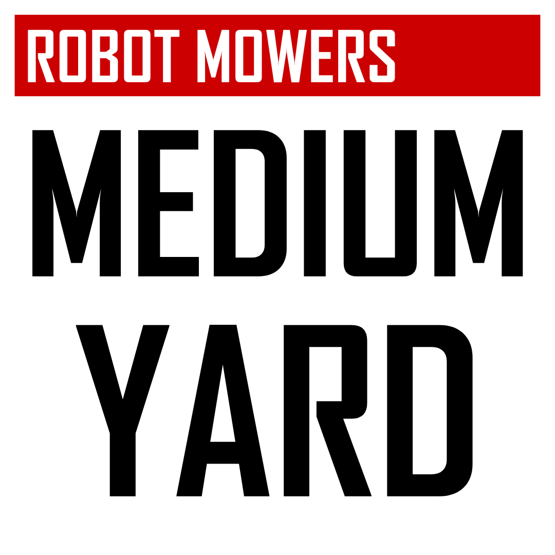 Robot Mowers for medium yards