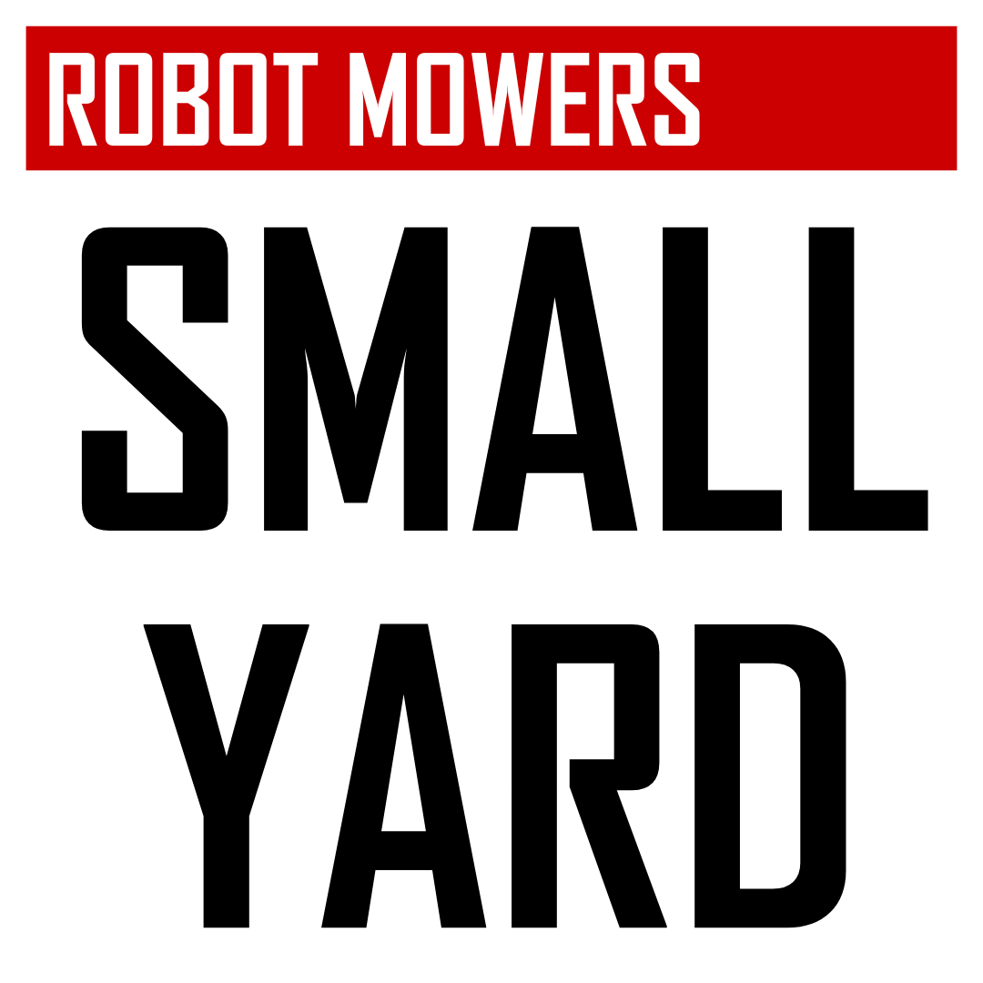Robot Mowers for small yards